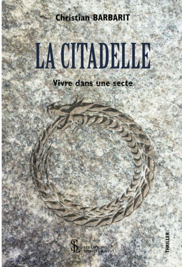 La citadelle ; Vivre dans une secte