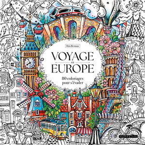 Voyage en Europe : 80 coloriages pour s'évader