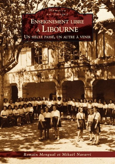 Enseignement libre à Libourne : un siècle passé, un autre à venir