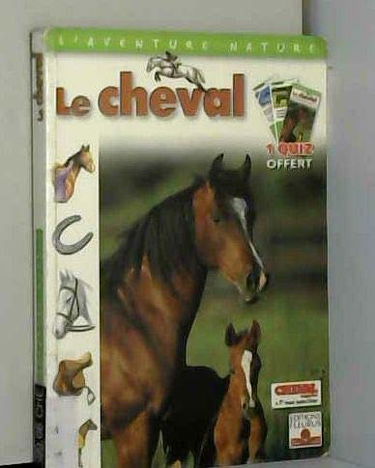Le Cheval (1 livre + 1 quizz de 100 questions)