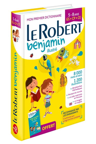 Le Robert benjamin illustré : mon premier dictionnaire : 5-8 ans, GS-CP-CE