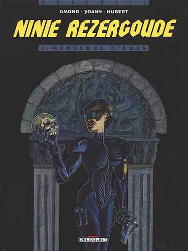 Ninie Rézergoude. Vol. 1. Mangeurs d'ames