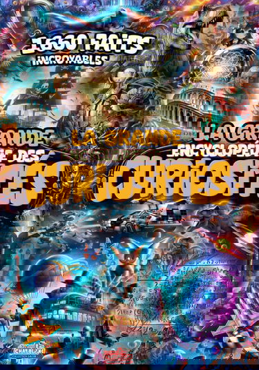 La Grande Encyclopédie des Curiosités - 1660 Faits Incroyables: Explorez le Monde des Mystères et du Savoir.