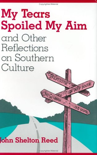Couverture de My Tears Spoiled My Aim: And Other Reflections on Southern Culture