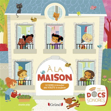 Couverture de A la maison : 12 sons à écouter, des volets à soulever