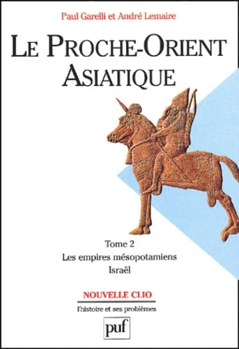 Le Proche-Orient asiatique. Vol. 2. Les Empires mésopotamiens, Israel
