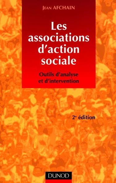 Les associations d'action sociale : outils d'analyse et d'intervention