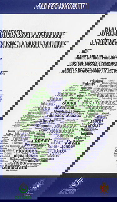 Dialogues sur la république, le néolibéralisme, la parole politique : avec Daniel Arnaud, Gustave Massiah, Angèle Kremer-Marietti