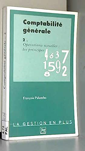 Comptabilite Generale. Tome 2, Operations Usuelles : Les Principes