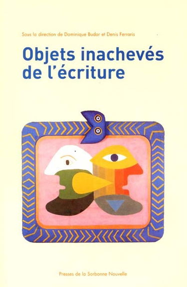 Objets inachevés de l'écriture