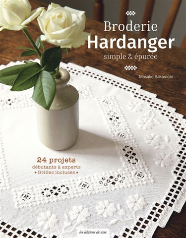 Broderie Hardanger simple & épurée : 24 projets débutants à experts, grilles incluses
