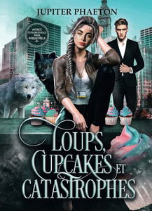 Loups, Cupcakes et Catastrophes