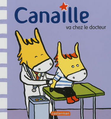 Canaille. Vol. 1. Canaille va chez le docteur