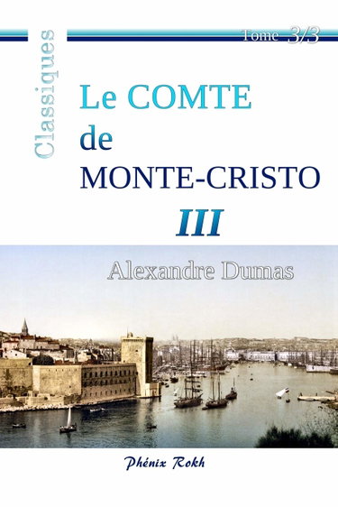 Couverture de Le Comte de Monte-Cristo - III: Intégrale en trois volumes, 3/3