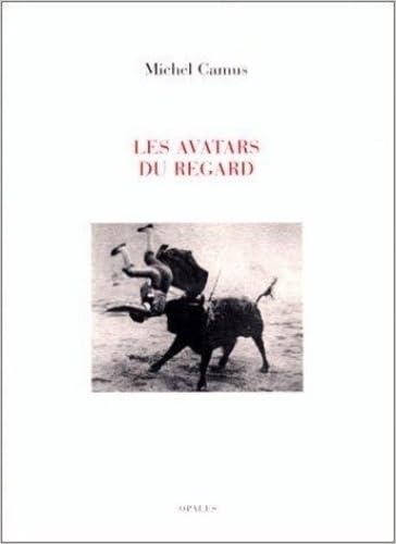 Les avatars du regard. Vol. 1. Poétique de la mort