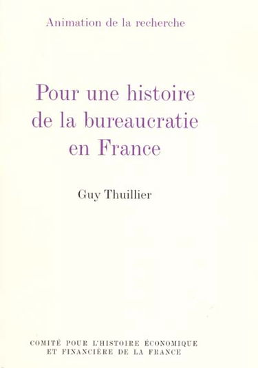 Pour une histoire de la bureaucratie en France