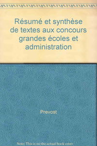 Résumé et synthèse de textes aux concours grandes écoles et administration