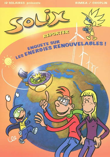 Solix reporter enquête sur les énergies renouvelables