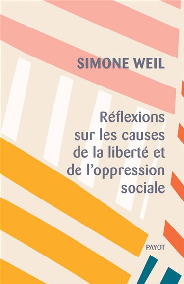 Couverture de Réflexions sur les causes de la liberté et de l'oppression sociale par Simone Weil