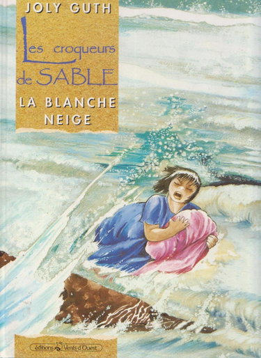 Couverture de Les Croqueurs de sable. Vol. 3. La Blanche neige