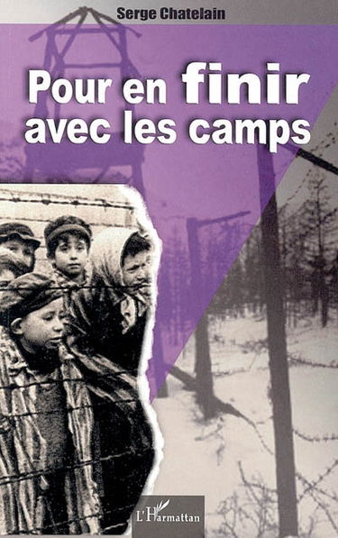 Pour en finir avec les camps : logique et mécanismes de l'intolérance