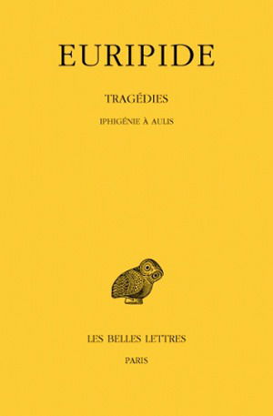 Tragédies. Vol. 7-1. Iphigénie à Aulis