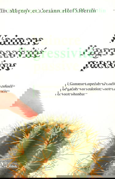 VAINCRE L AGRESSIVITE PASSIVE