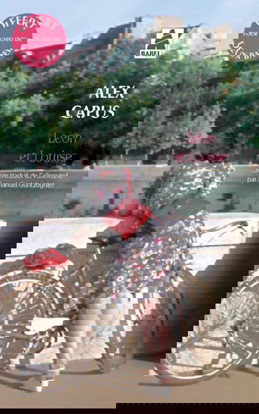 Opé Babel été 2017 Gratuit 2 - Léon Et Louise d'alex Capus