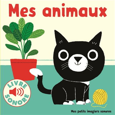 Mes animaux : 6 images à regarder, 6 images à écouter