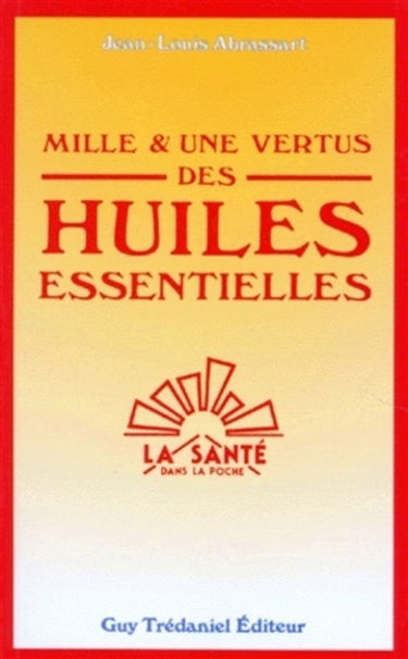 Mille et une vertus des huiles essentielles