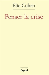 Penser la crise : défaillances de la théorie, du marché, de la régulation