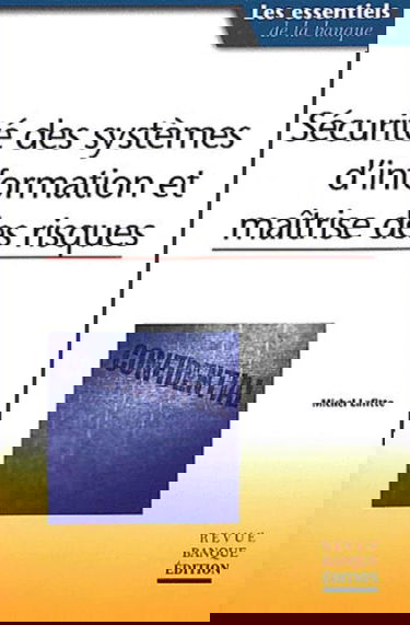 Sécurité des systèmes d'information et maîtrise des risques