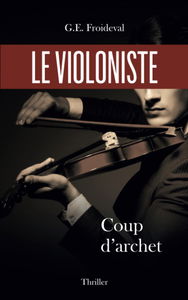 Le violoniste: Coup d'archet