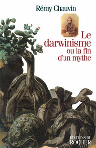 Le darwinisme ou La mort d'un mythe
