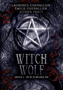 WITCH WOLF : Article 1 : On ne se mélange pas