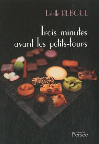 Trois minutes avant les petits-fours