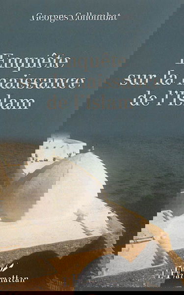 Enquête sur la naissance de l'islam