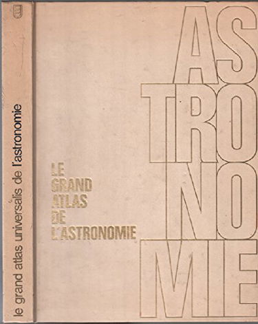 Le Grand atlas de l'astronomie