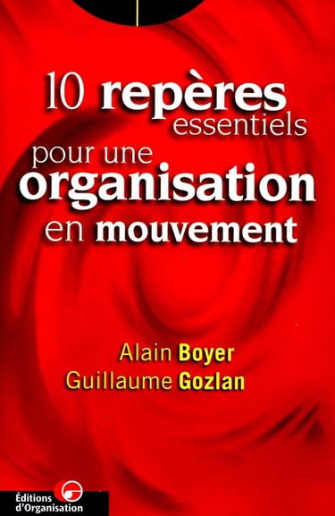 10 repères essentiels pour une organisation en mouvement