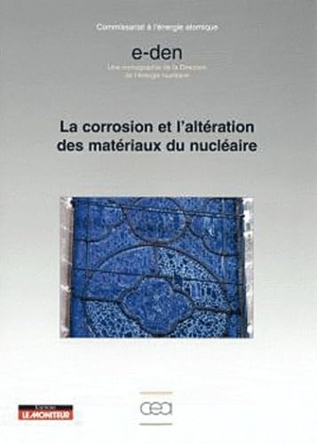 La corrosion et l'altération des matériaux du nucléaire