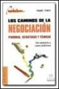 Couverture de Los caminos de la negociación : personas, estrategias y técnicas