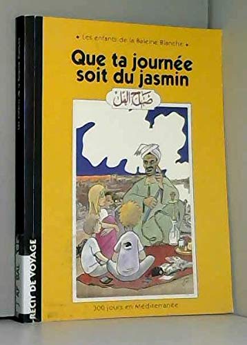 Que ta journée soit du jasmin : sabah el fol : 300 jours en Méditerranée