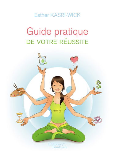 Guide pratique de votre réussite