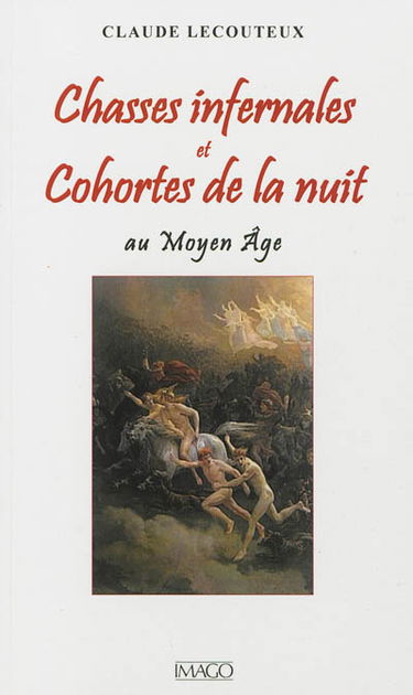 Chasses infernales et cohortes de la nuit au Moyen Age