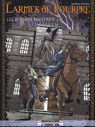 Les larmes de pourpre. Vol. 1. Le domaine maléfique
