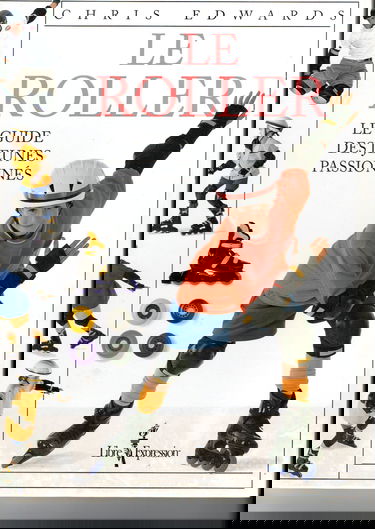 Roller : Le Guide des Jeunes Passionnes