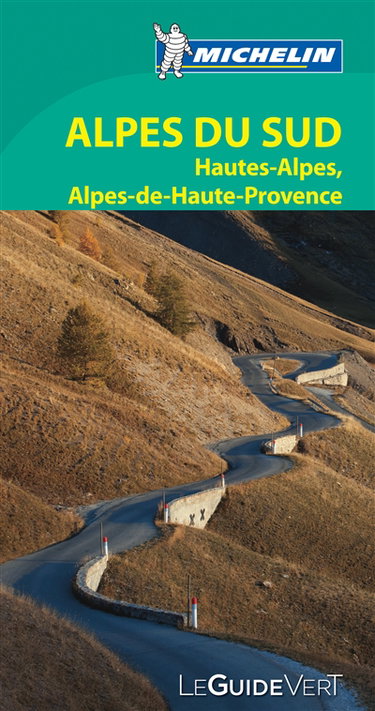 Couverture de Alpes du Sud : Hautes-Alpes, Alpes-de-Haute-Provence par Manufacture française des pneumatiques Michelin
