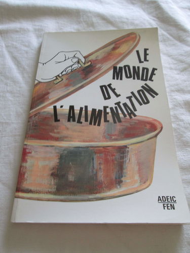 Le monde de l'alimentation : Un guide de synthèse pratique et accessible