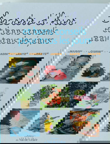 Secrets d'hier et bons conseils pour tous les jours