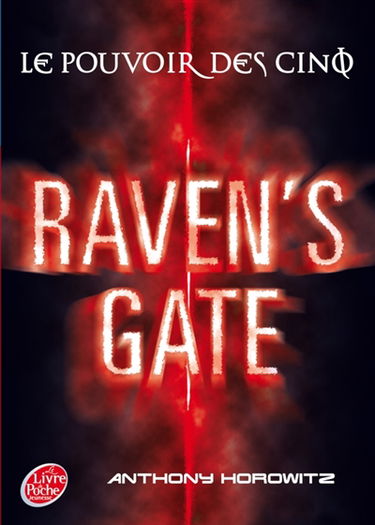 Le pouvoir des cinq. Vol. 1. Raven's gate